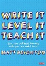 Matt Beighton - Write It Level It Teach It