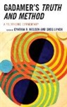 Greg Nielsen Lynch, Cynthia Lynch Nielsen, Cynthia R. Lynch Nielsen, Greg Lynch, Cynthia Nielsen, Cynthia R. Nielsen... - Gadamer''s Truth and Method