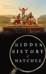 Josh Foreman, Ryan Starrett - Hidden History of Natchez