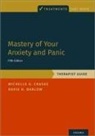 David H. Barlow, David H. (Professor of Psychology and Psychiatry Barlow, Michelle G. Craske, Michelle G. (Distinguished Professor of Ps Craske, Michelle G. (Distinguished Professor of Psychology Craske, Craske Michelle G. - Mastery of Your Anxiety and Panic