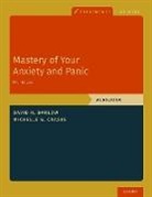 David H. Barlow, David H. (Professor of Psychology and Psyc Barlow, David H. (Professor of Psychology and Psychiatry Barlow, Michelle G. Craske, Michelle G. (Distinguished Professor of Psychology Craske, Craske Michelle G. - Mastery of Your Anxiety and Panic