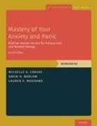 David H. Barlow, David H. (Professor of Psychology and Psychiatry Barlow, Michelle G. Craske, Michelle G. (Distinguished Professor of Ps Craske, Michelle G. (Distinguished Professor of Psychology Craske, Craske Michelle G.... - Mastery of Your Anxiety and Panic