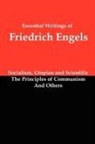 Friedrich Engels - Essential Writings of Friedrich Engels: Socialism, Utopian and Scientific; The Principles of Communism; And Others
