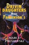 Marco Preshevski - Drivin' Daughters and Parkinson's