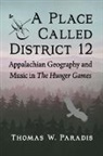 Thomas W. Paradis, Paradis Thomas W. - A Place Called District 12