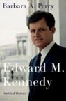 Barbara A. Perry, Barbara A. (White Burkett Miller Center Cha Perry, Barbara A. (White Burkett Miller Center Chair of Ethics and Institutions; Director Perry, Perry Barbara A. - Edward M. Kennedy