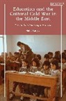 Mahdi Ganjavi, GANJAVI MAHDI, Ganjavi Mahdi Ganjavi - Education and the Cultural Cold War in the Middle East