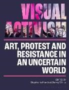 Stephanie Hartle, HARTLE STEPHANIE, Darcy White, White Darcy White, Stephanie Hartle, Stephanie (Sheffield Hallam University Hartle... - Visual Activism in the 21st Century