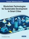 S. Prabu, P. Swarnalatha - Blockchain Technologies for Sustainable Development in Smart Cities