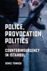 Deniz Yonucu - Police, Provocation, Politics