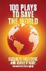 Elizabeth Freestone, Elizabeth O''hare Freestone, Jeanie O'Hare - 100 Plays to Save the World