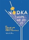 Colleen Graham, Graham Colleen, Ruby Taylor, Taylor Ruby - Vodka Made Me Do It