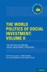 Julian Garritzmann, Julian (PhD Garritzmann, Julian L. Garritzmann, Julian L. (Phd Garritzmann, Julian L. (Professor of Political Sci Garritzmann, Silja Hausermann... - World Politics of Social Investment: Volume II