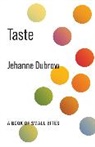 Jehanne Dubrow, Dubrow Jehanne - Taste