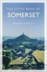 Maurice Fells - The Little Book of Somerset