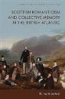 Kenneth McNeil, MCNEIL KENNETH - Scottish Romanticism and Collective Memory in the British Atlantic