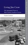 Gavan Lennon, Gavan (Senior Lecturer in American Literat Lennon, LENNON GAVAN - Living Jim Crow