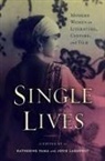 Kristin Celello, Jennifer S. Clark, Elizabeth DeWolfe, Katherine Fama, Katherine Lagerwey Fama, Jorie Lagerwey... - Single Lives