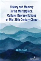 Qian Gao - History and Memory in the Marketplace