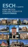 George Buchler, Georges Buchler, Jea Goedert, Jean Goedert, Antoinette Lorang, Antoinette Reuter... - Esch/Alzette. Geschichte und Architektur