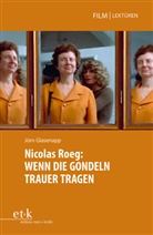 Jörn Glasenapp, Jörn Glasenapp - Nicolas Roeg: WENN DIE GONDELN TRAUER TRAGEN