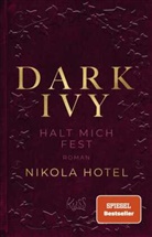 Nikola Hotel - Dark Ivy - Halt mich fest