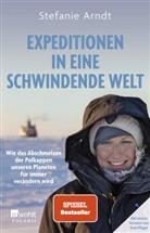 Stefani Arndt, Stefanie Arndt, Andy Hartard - Expeditionen in eine schwindende Welt