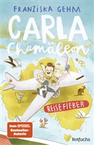 Franziska Gehm, Julia Christians - Carla Chamäleon: Reisefieber