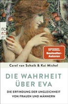 Kai Michel, Carel va Schaik, Carel van Schaik - Die Wahrheit über Eva