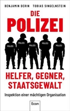 Benjami Derin, Benjamin Derin, Tobias Singelnstein, Tobias (Prof. Dr.) Singelnstein - Die Polizei: Helfer, Gegner, Staatsgewalt