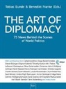 Tobias Bunde, Tobias (Dr. Bunde, Tobias (Dr.) Bunde, Benedikt Franke, Benedikt (Dr. ) Franke - The Art of Diplomacy