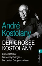 André Kostolany - Der große Kostolany