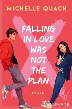 Michelle Quach - Falling in love was not the plan - Roman | Romantisch, feministisch, divers: eine Young Adult-Lovestory mit genau der richtigen Portion Tiefgang