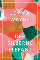 Jemma Wayne - Der silberne Elefant