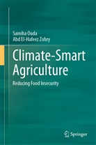 Samih Ouda, Samiha Ouda, Abd El-Hafeez Zohry - Climate-Smart Agriculture