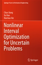 X Han, Xu Han, Cha Jiang, Chao Jiang, Huichao Xie - Nonlinear Interval Optimization for Uncertain Problems