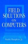 Jr. Humphries, Stanley Humphries, Stanley Humphries Jr. - Field Solutions on Computers