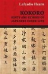 Lafcadio Hearn - Kokoro - Hints and Echoes of Japanese Inner Life