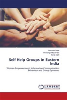 Sanchita Garai, Sanjit Maiti, Gouranga Mazumder - Self Help Groups in Eastern India