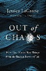 Jessica LaGrone - Out of Chaos
