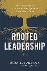 John Johnson - Rooted Leadership