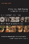 Colin Brown, Colin (III.) Brown, Craig A Evans, Craig A. Evans, Dr. Craig A. Evans - A History of the Quests for the Historical Jesus, Volume 1: 1