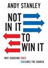 Andy Stanley - Not in It to Win It