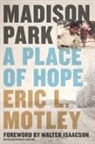 Eric L. Motley - Madison Park