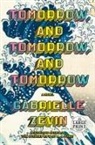 Gabrielle Zevin - Tomorrow, and Tomorrow, and Tomorrow