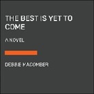 Debbie Macomber - The Best Is Yet to Come