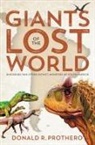 Donald R Prothero, Donald R. Prothero - Giants of the Lost World