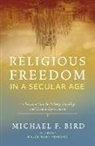 Michael F. Bird - Religious Freedom in a Secular Age
