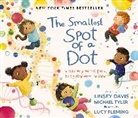 Linsey Davis, Michael Tyler, Lucy Fleming - The Smallest Spot of a Dot