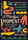 Irene Kraegel, Zondervan - A Mindful Moment